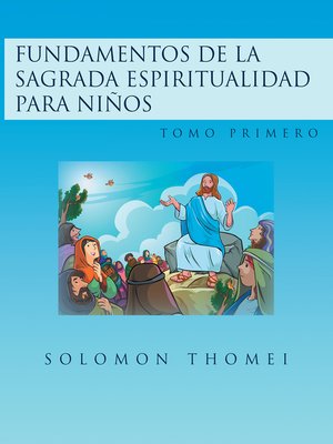 cover image of Fundamentos De La Sagrada Espiritualidad Para Niños